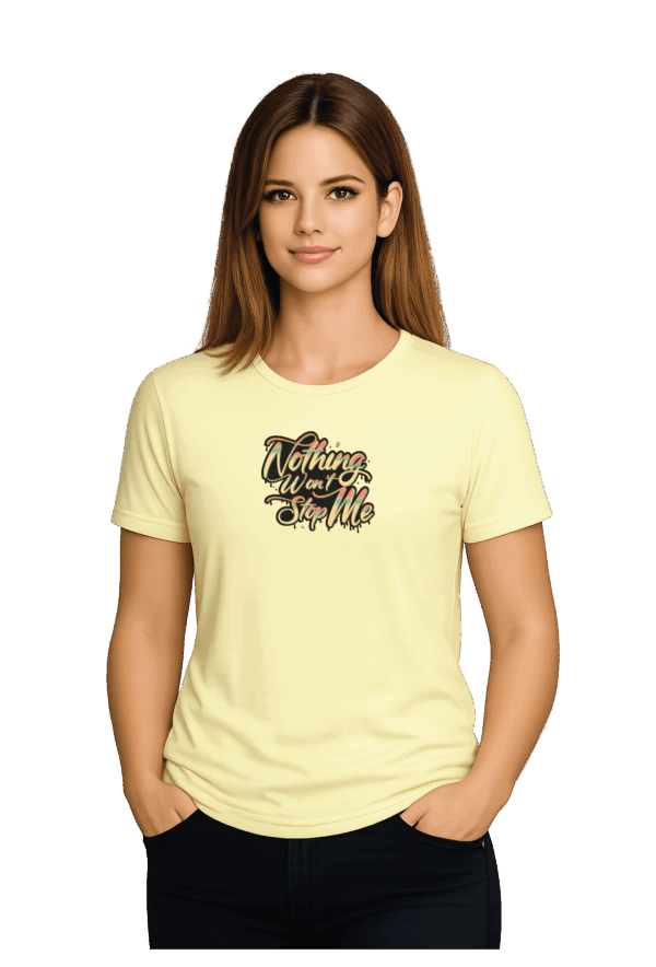 T-Shirt - Nothing wont stop