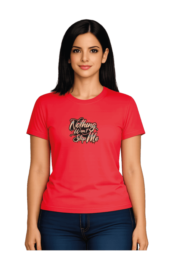 T-Shirt - Nothing wont stop