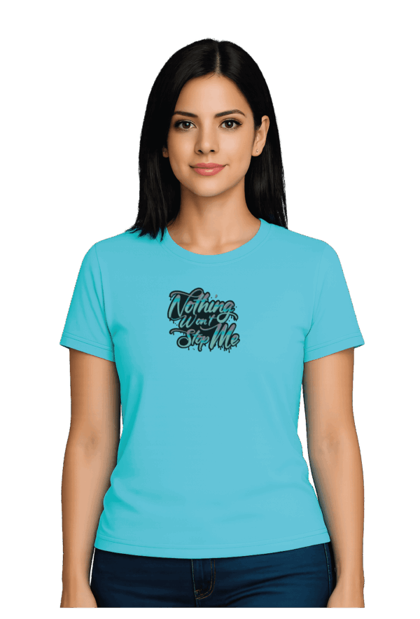 T-Shirt - Nothing wont stop